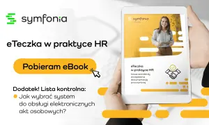 eTeczka w praktyce HR: pobierz eBook i listę kontrolną, jak wybrać system do obsługi elektronicznych akt osobowych. Kwestionariusz osobowy w nowej odsłonie.
