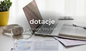 Kto pomoże wypełnić wniosek o dofinansowanie i uniknąć błędów?