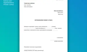 Gotowy wzór wypowiedzenia umowy o pracę. Dokument zawiera pola na dane pracownika, pracodawcy i treść oświadczenia, jak złożyć wypowiedzenie.