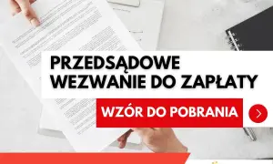 Druk "Przedsądowe wezwanie do zapłaty" z opcją pobrania wzoru.