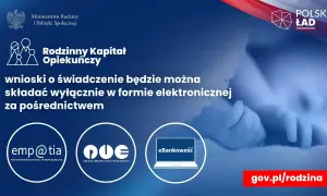 Rodzinny kapitał opiekuńczy: wnioski elektronicznie przez emp@tia, ZUS lub eBankowość.