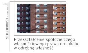 Przekształcenie spółdzielczego własnościowego prawa do lokalu w odrębną własność. W tle ceglany blok mieszkalny.
