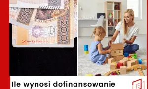 Dofinansowanie do niani ile wynosi? Sprawdź, ile możesz zyskać