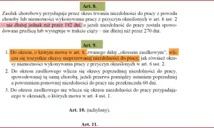 Zasiłek chorobowy przysługuje do 182 dni. Ponowne zwolnienie lekarskie po 182 dniach choroby jest możliwe, gdy przerwa między zwolnieniami nie przekracza 60 dni.