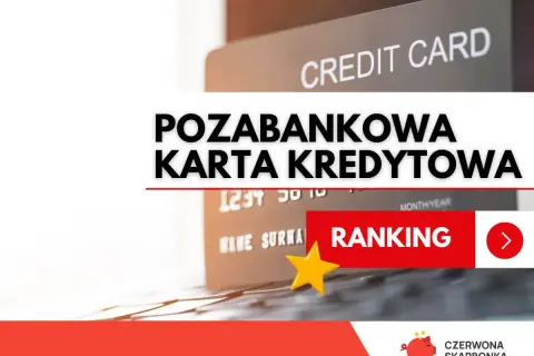 Pozabankowa karta kredytowa bez BIK. Ranking najlepszych ofert.
