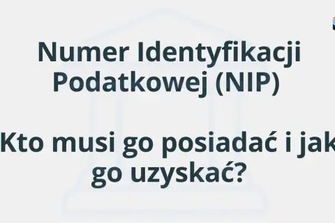 Numer Identyfikacji Podatkowej (NIP). Dowiedz się, jak sprawdzić swój NIP, kto musi go posiadać i jak go uzyskać.