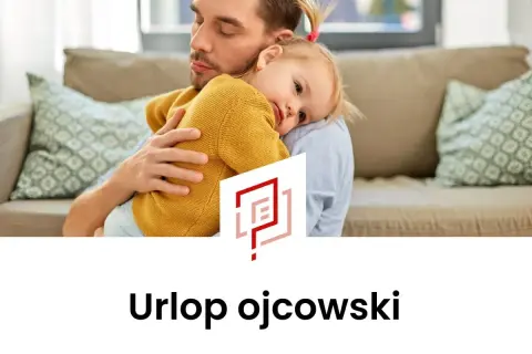 Ojciec tuli córeczkę. Dowiedz się, urlop ojcowski ile płatny, by cieszyć się tymi chwilami.