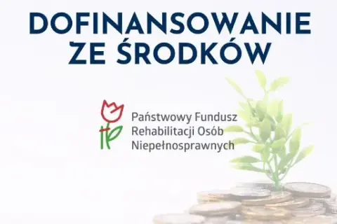 Na co można dostać dofinansowanie z PFRON? Sprawdź, co możesz uzyskać