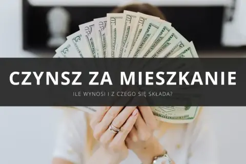 Dłonie trzymają wachlarz banknotów dolarowych. Napis "CZYNSZ ZA MIESZKANIE" sugeruje, że chodzi o koszty utrzymania lokum.