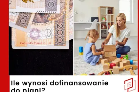 Dofinansowanie do niani ile wynosi? Sprawdź, ile możesz zyskać