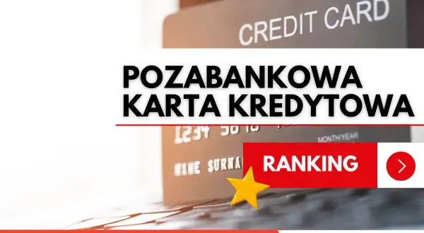 Pozabankowa karta kredytowa bez BIK. Ranking najlepszych ofert.