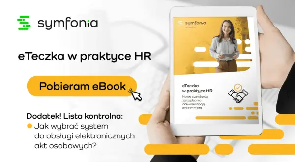 eTeczka w praktyce HR: pobierz eBook i listę kontrolną, jak wybrać system do obsługi elektronicznych akt osobowych. Kwestionariusz osobowy w nowej odsłonie.