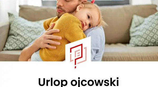 Ojciec tuli córeczkę. Dowiedz się, urlop ojcowski ile płatny, by cieszyć się tymi chwilami.