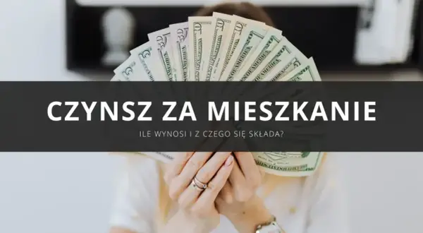 Dłonie trzymają wachlarz banknotów dolarowych. Napis "CZYNSZ ZA MIESZKANIE" sugeruje, że chodzi o koszty utrzymania lokum.