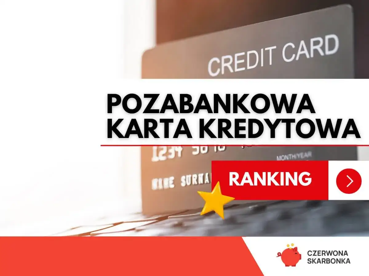 Pozabankowa karta kredytowa bez BIK. Ranking najlepszych ofert.