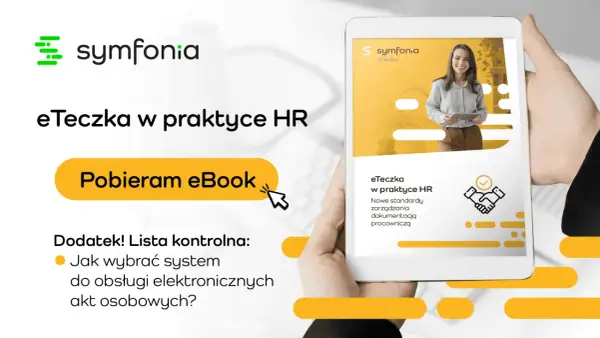 eTeczka w praktyce HR: pobierz eBook i listę kontrolną, jak wybrać system do obsługi elektronicznych akt osobowych. Kwestionariusz osobowy w nowej odsłonie.