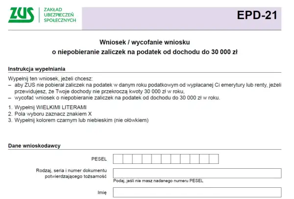 Formularz ZUS EPD-21: wniosek o niepobieranie zaliczek na podatek od dochodu do 30 000 zł. Instrukcja wypełniania i dane wnioskodawcy.